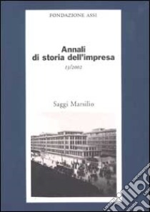 Annali di storia dell'impresa. Vol. 13 libro di Fondazione Assi (cur.)