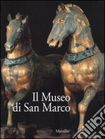 Il museo di San Marco libro di Favaretto I. (cur.); Da Villa Urbani M. (cur.)