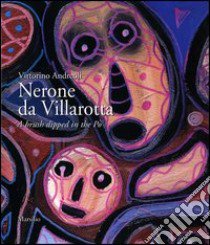 Nerone da Villarotta. A brush dipped in the Po libro di Andreoli Vittorino