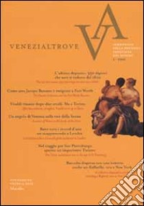 Venezialtrove. Almanacco della presenza veneziana nel mondo. Vol. 1 libro di Fondazione Venezia 2000 (cur.)