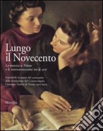 Lungo il Novecento libro