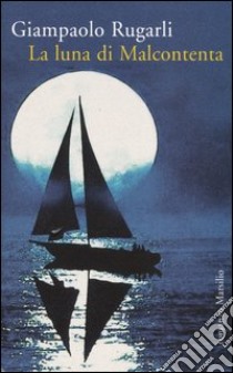 La luna di Malcontenta libro di Rugarli Giampaolo