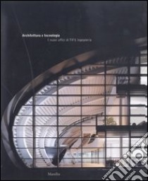 Architettura e tecnologia. I nuovi uffici di TiFS ingegneria libro