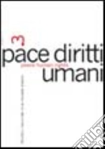 Pace diritti umani (2004). Vol. 3 libro