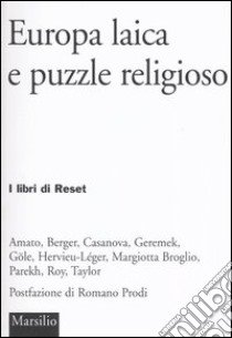 Europa laica e puzzle religioso. Dieci risposte su quel che tiene insieme l'Unione libro di Michalski K. (cur.); Fürstenberg N. zu (cur.)