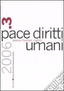 Pace diritti umani-Peace human rights (2006). Vol. 3 libro