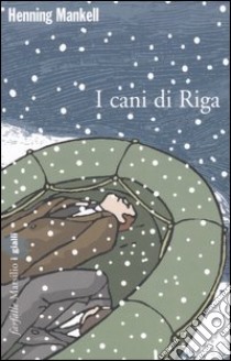 I cani di Riga libro di Mankell Henning