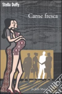 Carne fresca libro di Duffy Stella