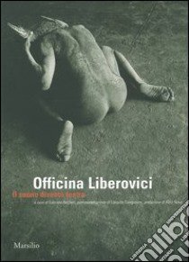 Officina Liberovici. Il suono diventa teatro libro di Becheri G. (cur.)