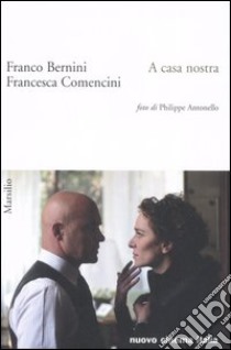 A casa nostra libro di Bernini Franco - Comencini Francesca