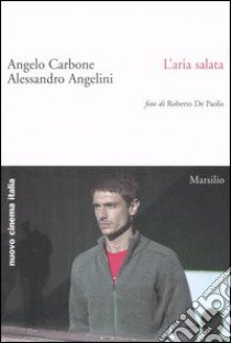 L'aria salata libro di Carbone Angelo - Angelini Alessandro