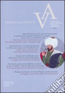 Venezialtrove. Almanacco della presenza veneziana nel mondo. Ediz. italiana e inglese. Vol. 6 libro di Isman F. (cur.)