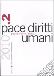 Pace diritti umani-Peace human rights (2010). Ediz. bilingue. Vol. 2 libro