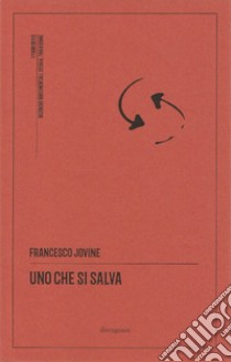 Uno che si salva libro di Jovine Francesco; De Marco G. (cur.)