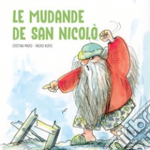 Le mudande de San Nicolò libro di Marsi Cristina