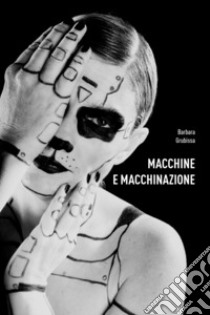 Macchine e macchinazione libro di Grubissa Barbara