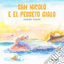 San nicolò e el pesseto gialo libro di Marsi Cristina