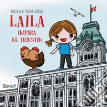 Laila impara el triestin libro di Vascotto Nicole