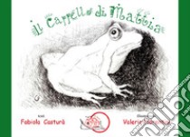 Il cappello di Mattia. Ediz. illustrata libro di Casturà Fabiola