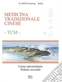 Medicina tradizionale cinese TCM. Corso universitario. Ediz. per la scuola. Vol. 2 libro di Zheng Yuanrang