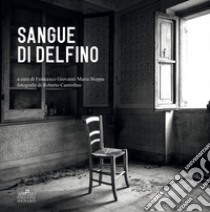 Sangue di delfino libro di Stoppa F. G. M. (cur.)