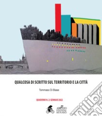 Qualcosa di scritto sul territorio e la città libro di Di Biase Tommaso