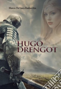 Hugo Drengot libro di De Luca Radocchia Marco