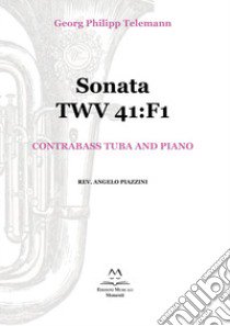 Sonata TWV 41:F1. Contrabass tuba and piano. Spartito libro di Telaemann Georg Philipp; Piazzini A. (cur.)