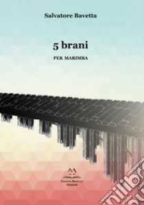 5 brani per Marimba libro di Bavetta Salvatore