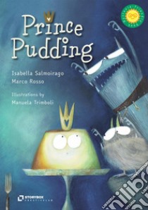 Prince Pudding libro di Salmoirago Isabella; Rosso Marco Antonio