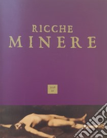 Ricche minere. Rivista semestrale di storia dell'arte (2018). Vol. 10 libro di Pavanello G. (cur.)