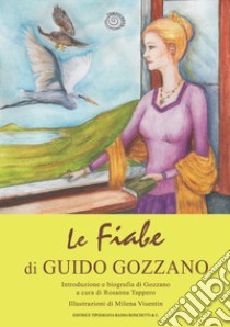 Le fiabe di Guido Gozzano libro di Gozzano Guido