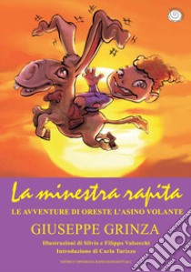 La minestra rapita. Le avventure di Oreste l'asino volante libro di Grinza Giuseppe