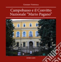 Campobasso e il convitto nazionale «Mario Pagano» libro di Ventresca Gennaro