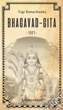 La Bhagavadgita libro di Ramacharaka (yogi)