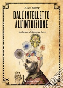 Dall'intelletto all'intuizione libro di Bailey Alice A.