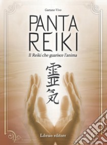 Panta reiki libro di Vivo Gaetano