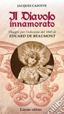 Il diavolo innamorato libro di Cazotte Jacques