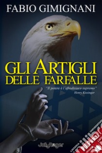 Gli artigli delle farfalle libro di Gimignani Fabio