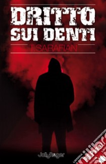 Dritto sui denti libro di Sarafian T.