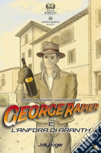 George Rapier e l'anfora di Aranth libro di Gimignani Fabio