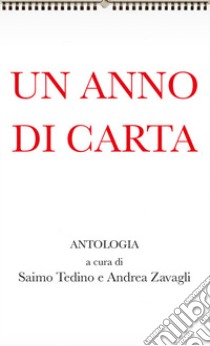 Un anno di carta libro di Zavagli A. (cur.); Tadino S. (cur.)