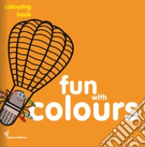 Fun with colours. Colouring book libro di Ardoq