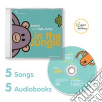 In the jungle. 5 songs + 5 audiobooks libro