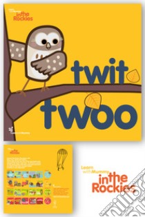 Learn with Mummy in the Rockies. Ediz. illustrata. Vol. 2: Twit twoo libro di Quaranta Letizia