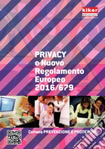 Privacy e nuovo regolamento europeo 2016/679 libro di Vitali F.