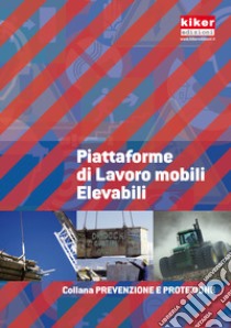 Piattaforme di lavoro mobili elevabili libro di Panici Eleonora