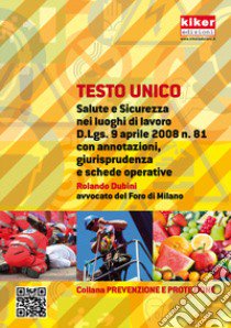 Testo unico salute e sicurezza nei luoghi di lavoro DLgs 81/08 libro di Dubini Rolando