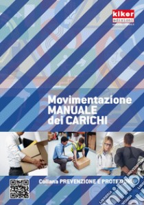 Movimentazione manuale dei carichi. Ediz. a spirale libro di Colombo Paolo