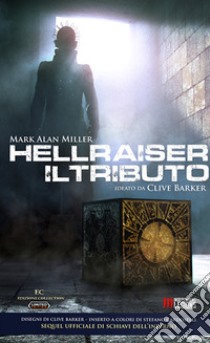 Hellraiser: il tributo. Ediz. limitata libro di Miller Mark Alan; Barker Clive